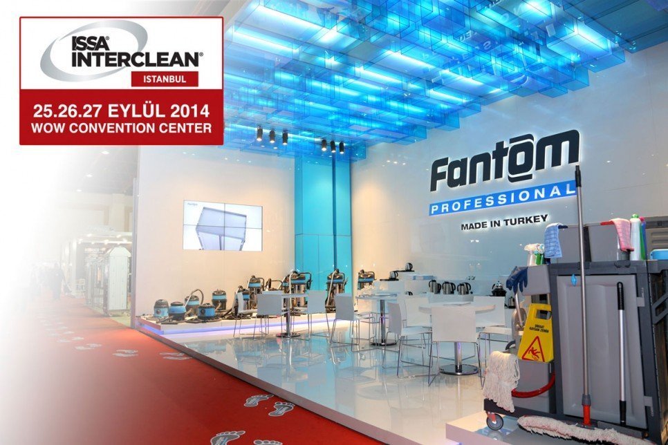 Fanset, Uluslararası İstanbul ISSA/INTERCLEAN Endüstriyel Temizlik Fuarına Fantom Professional Markasıyla katıldı!